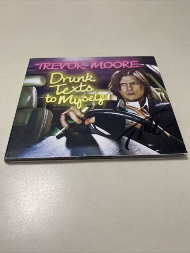 Drunk Texts to Myself Trevor Moore autographed CD