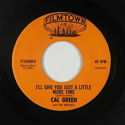 Northern Soul 45   Cal Green   Give You Just A Little More   Filmtown VG   rare 