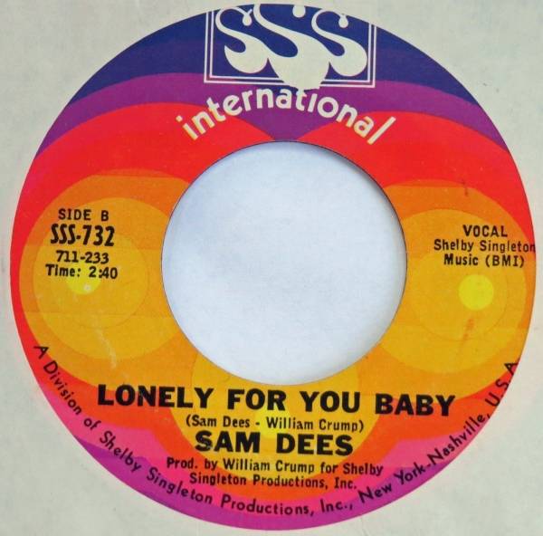 SAM DEES Lonely For You Baby SSS 45 northern soul 7        original 1968 