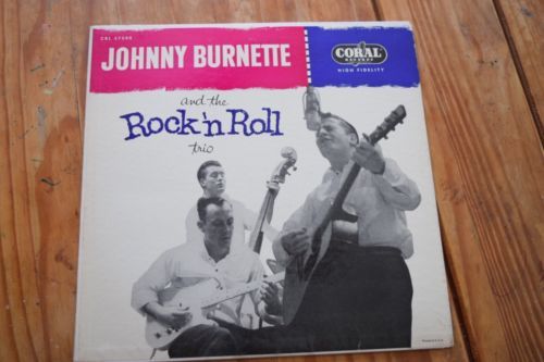 Johnny Burnette And The Rock  n Roll Trio   ORIGINAL LP   1956 Coral