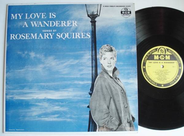 ROSEMARY SQUIRES My Love Is A Wanderer MGM E3597 DG 50 s Jazz Vocal Original LP