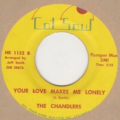 Chandlers Your Love Makes Me Lonely  Col Soul HR 1152 Soul Northern Motown
