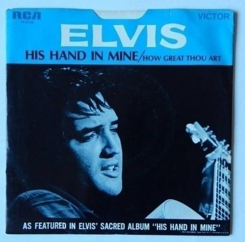 ELVIS PRESLEY How Great Thou Art   His Hand RCA orange 45 RPM 7    PIC SLEEVE PS
