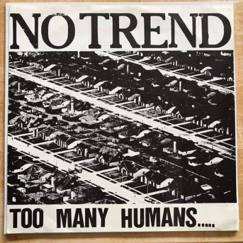 NO TREND Too Many Humans LP 1983 VG  PAPER SLEEVE INSERT HARDCORE PUNK NOISE 