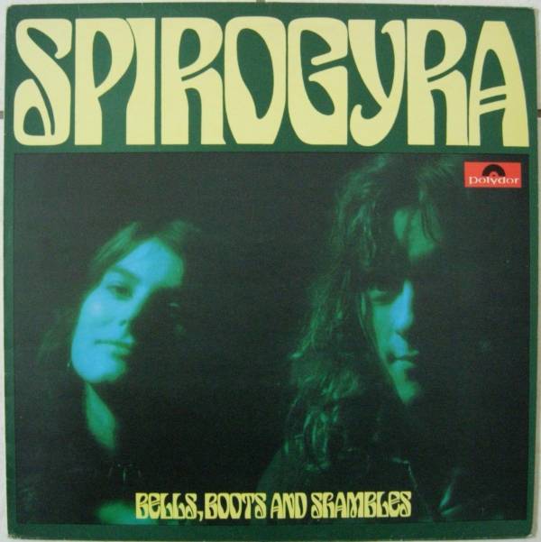 SPIROGYRA   Bells  Boots And Shambles ORIGINAL LP