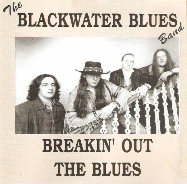 The Blackwater Blues Band   Breakin  Out The Blues  CD 1995  Nimmo Brothers