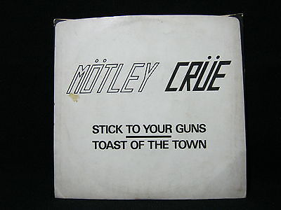 Motley Crue     Stick to your Guns   Toast of the Town     7  45 rpm Ultra Rare