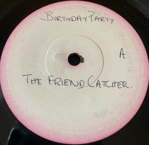The Birthday Party The Friend Catcher 7    Test Press 4AD Records AD 12 Nick Cave 