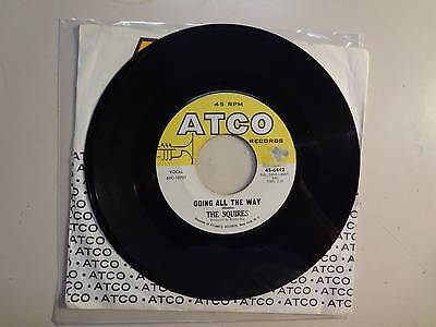 SQUIRES  Going All The Way 2 18 Go Ahead 2 15 U S  7  1966 Atco Records 45 6442