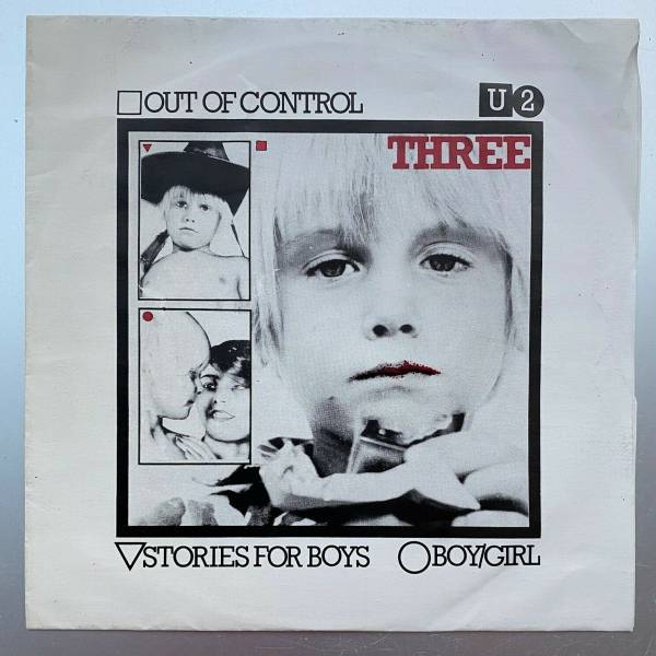 Three  Out Of Control Stories For Boys BoyGirl    U2 45 7  Ireland   1979