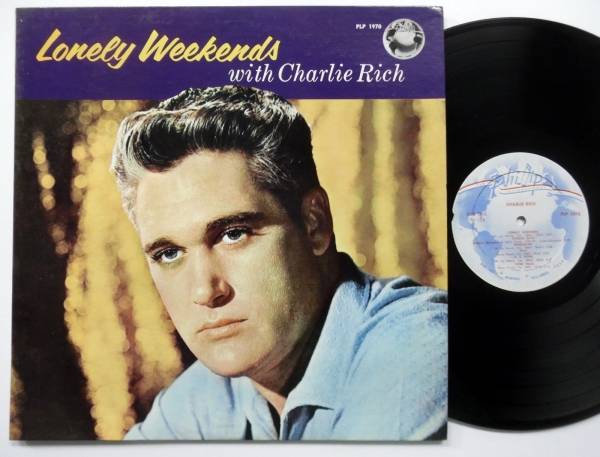 CHARLIE RICH Lonely Weekends With 1960 country Rockabilly LP 1st press sm1010