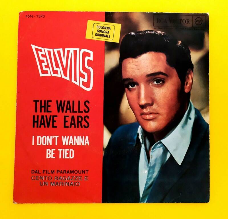 ELVIS PRESLEY  45 RPM   ITALY  45N 1370   THE WALLS HAVE EARS    AMAZING COPY   