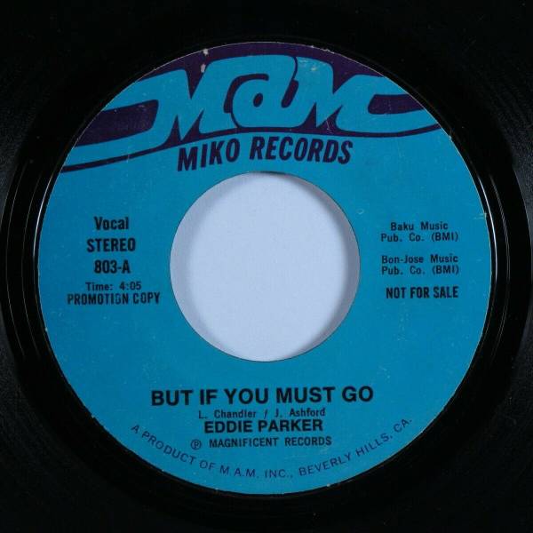 Northern Soul 45 EDDIE PARKER But If You Must Go MAM MIKO promo HEAR