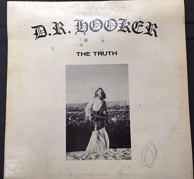 D R  HOOKER The Truth ORIGINAL 1972 LP RARE PSYCH XIAN CLASSIC 1st Press SIGNED