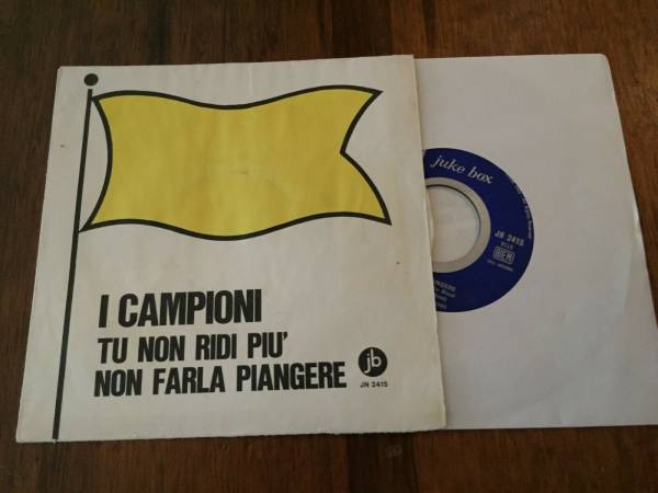 45 I CAMPIONI  TU NON RIDI PIU    LUCIO BATTISTI RARO ORIG  ITALY 1966