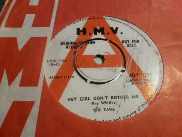 THE TAMS HEY GIRL DON T BOTHER ME 1964 UK HMV POP 1331 DEMO RARE COLLECTORS GEM 