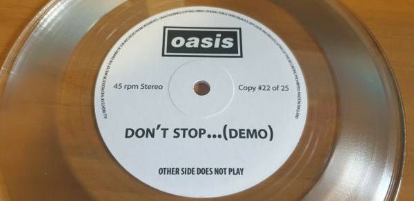 OASIS DON T STOP   TRANSPARENT 7  VINYL SINGLE SIDE   VERY RARE ONLY 25 PCS