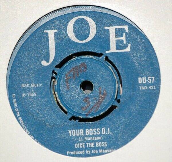 7    Skinhead Reggae     JOE 57     1969 Dice the Boss     Your boss dj