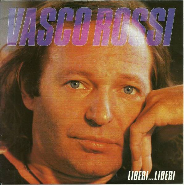 VASCO ROSSI Singolo vinile 45gg Liberi Liberi  1991  Ed  GERMANIA