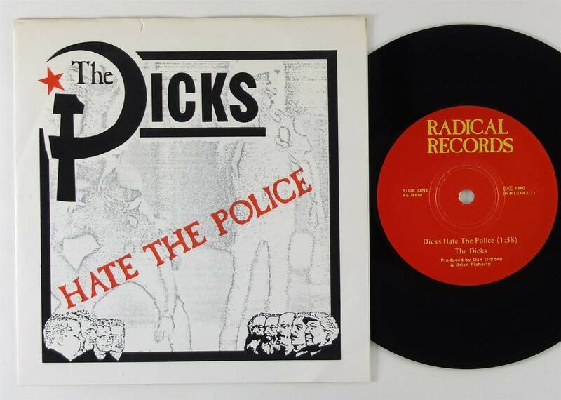 Dicks  The Dicks Hate The Police  Ultra Rare Punk KBD Original 45 Radical HEAR