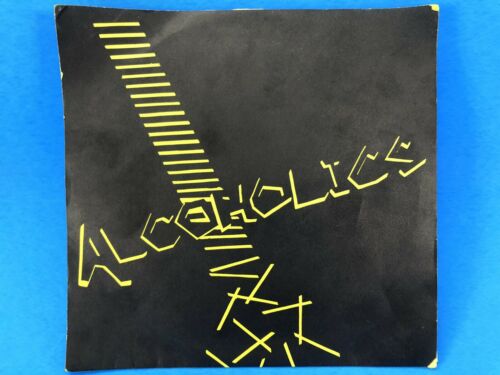 ALCOHOLICS Self Titled EP 7  SoCal LA PUNK 1980 Overindulged Records Black Flag