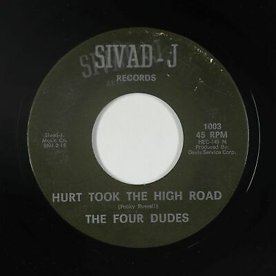 Northern Sweet Soul 45   Four Dudes   Hurt Took The High Road   Sivad J   rare 