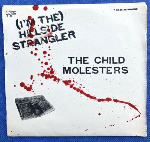 The Child Molesters  I   m The  Hillside Strangler 45 Original 1978 Press KBD Punk
