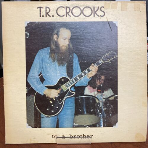 Tennessee River Crooks - To A Brother 1977 Vinyl Signed Autographed T.R. Crooks