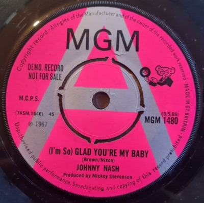 Johnny Nash 7  I m So Glad You re My Baby UK MGM DEMO 1st Press NORTHERN SOUL