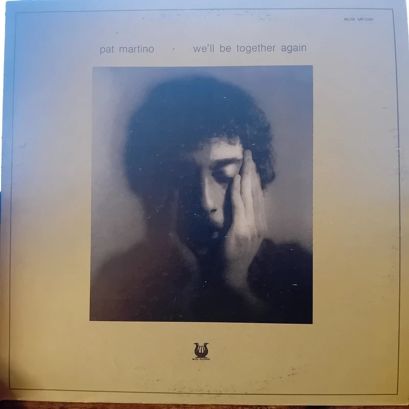 Pat Martino - We ll Be Together Again  LP, Album 