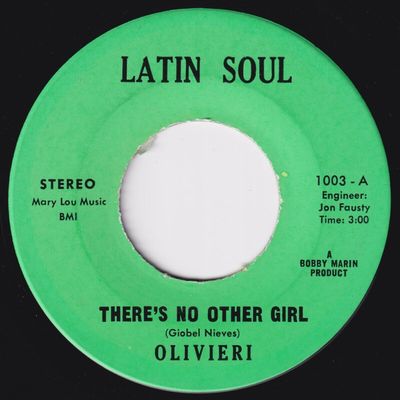ORQUESTA OLIVIERI There s No Other Girl LATIN 45 sweet soul Bobby Marin HEAR 