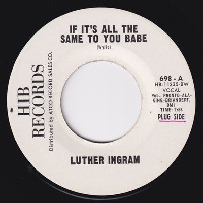 LUTHER INGRAM If It s All The Same To You Babe  ORIG  45 northern soul EXUS TREK