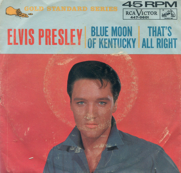 elvis presley that s all right blue moon of kentucky