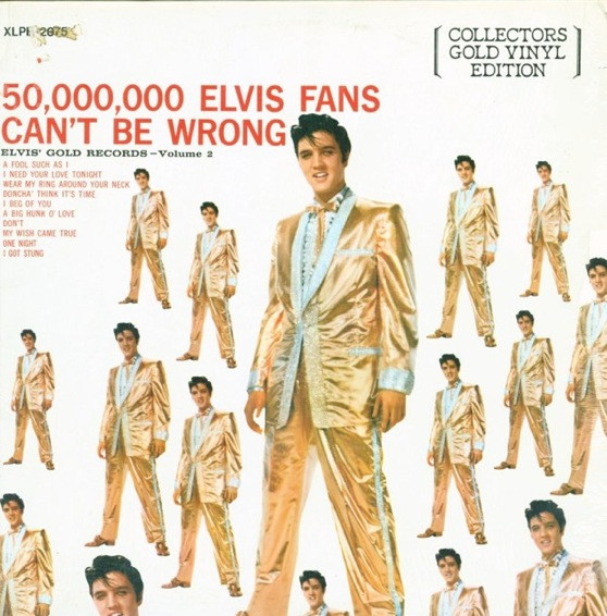 Price Value for : Elvis Presley - 50 000 000 Elvis Fans Can t Be Wrong ...