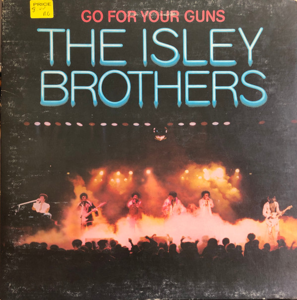 Price Value for : The Isley Brothers - Go For Your Guns