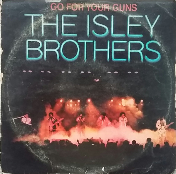 Price Value for : The Isley Brothers - Go For Your Guns
